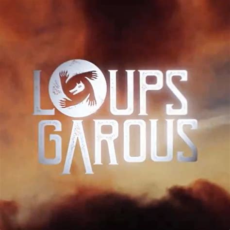 Loups Garous L Adaptation En Jeu T L Vis Se D Voile Sur Canal Sfr