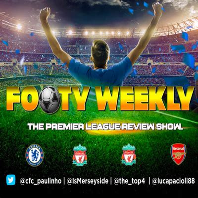 Footy Weekly The Premier League Review Show A Podcast On Spotify