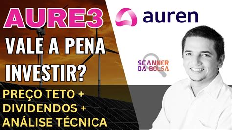 AUREN AURE3 QUAL O PREÇO JUSTO VALE A PENA INVESTIR PENSANDO EM