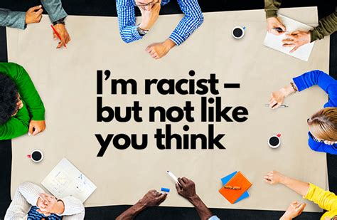 I M Racist But Not Like You Think Ibsa News