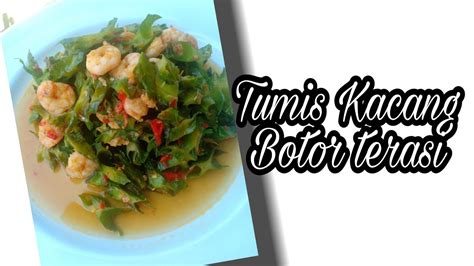 Tumis Kecipir Kacang Botor Terasi Ala Ceppie Youtube