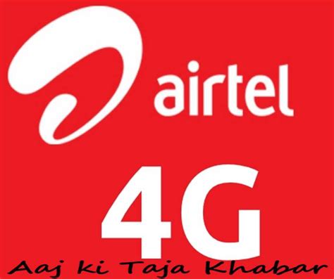 Aaj Ki Taja Khabar Airtel Launches Indias First 4G Service