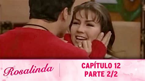 Rosalinda Capítulo 12 Parte 2 2 YouTube