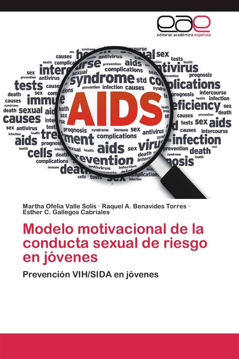 Modelo Motivacional De La Conducta Sexual De Riesgo En Jóvenes 978 3 659 04504 2