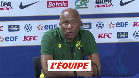 Kombouaré On Peut Tout Perdre Mais On Peut Aussi Tout Gagner Foot Coupe Nantes