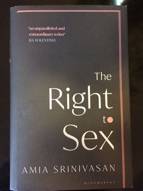 The Power Of Porn Discussing Amia Srinivasans The Right To Sex The