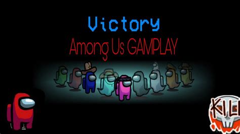 Among Us GAMPLAY Finally Found Impostor In AMONG US Victory In