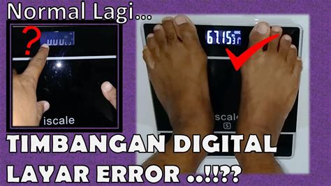 Cara Memperbaiki Timbangan Digital Error Homecare