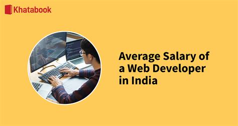 What Is The Average Salary Of A Web Developer In India Khatabook