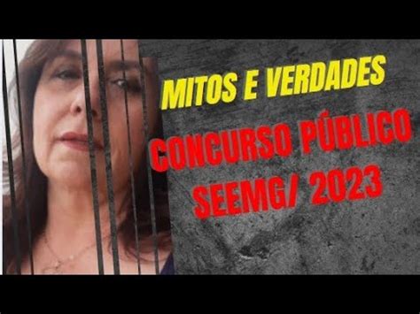 Mitos e Verdades sobre Concurso Público SEE MG 2023 concursopublico