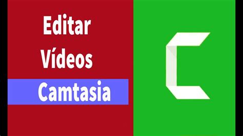 Como Editar Seus V Deos No Camtasia Youtube