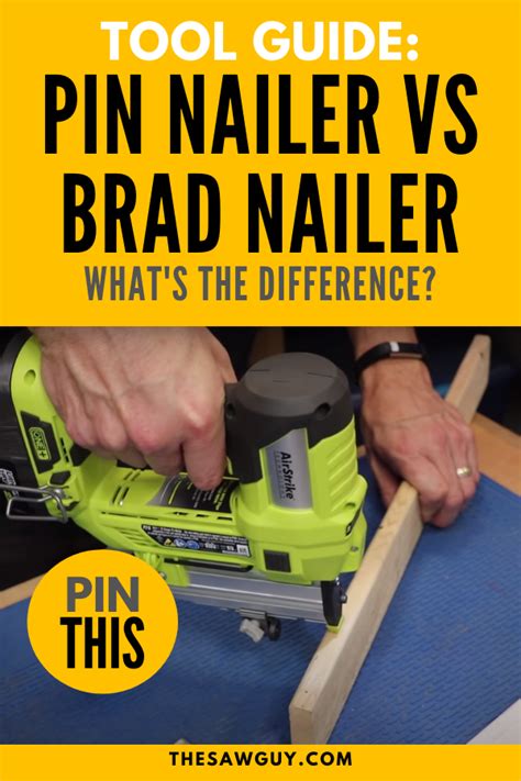 Pin Nailer Vs Brad Nailer What’s The Difference The Saw Guy Easy Woodworking Projects