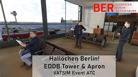 Hall Chen Berlin Eddb Tower Apron Am Vatsim Atc Youtube