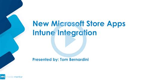 Exploring the New Microsoft Store Apps Intune Integration — Mobile Mentor