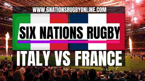 France Vs Italy Live Stream 2024 Six Nations Rugby Rd 3