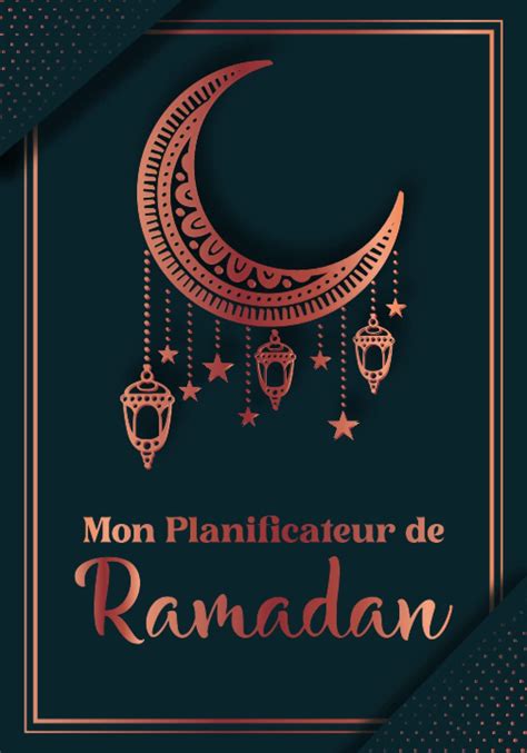 Mon Planificateur De Ramadan Livre Organiseur Du Mois De Ramadan