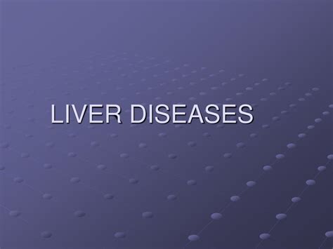 Ppt Liver Diseases Powerpoint Presentation Free Download Id 3378978