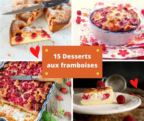 15 idées à cuisiner avec des framboises Recettes faciles