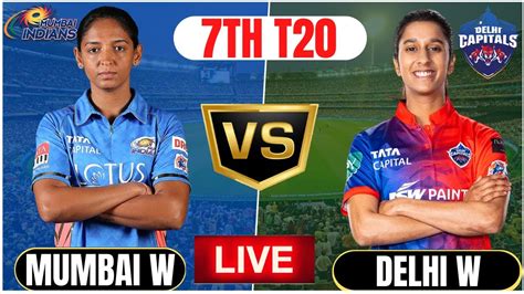 Live Delhi Capitals Vs Mumbai Indians Womens Wpl Live Score Dc W Vs