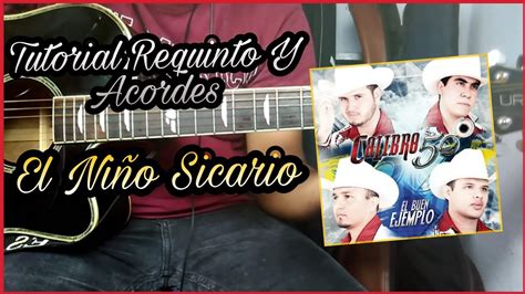 Niño Sicario Calibre 50 Tutorial De Guitarra Requinto Acordes Youtube