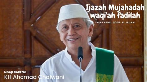 Tata Cara Mengamalkan Surah Waqi Ah Fadilah Oleh KH Achmad Chalwani