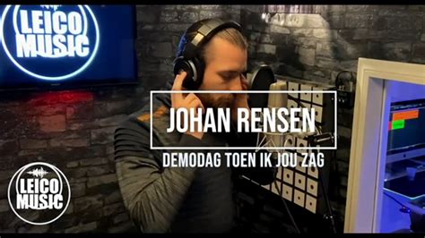 Johan Rensen Toen Ik Je Zag Demodag Leico Music Youtube