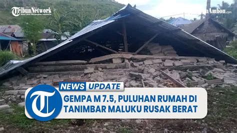 Pasca Gempa Magnitudo Puluhan Rumah Di Kep Tanimbar Maluku Rusak