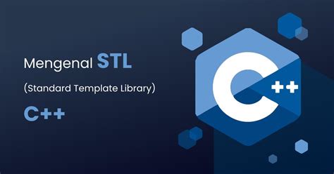 Mengenal STL Standard Template Library C Berita Gamelab Indonesia