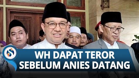 Jelang Kedatangan Anies Baswedan Wahidin Halim Dapat Teror Rumah