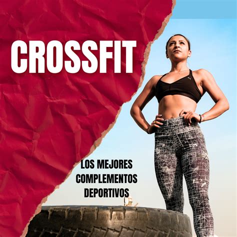 Los Mejores Complementos Deportivos Para Optimizar Tu Rendimiento En Crossfit Promo Sports