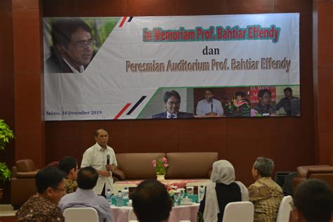 In Memoriam Prof Bahtiar Effendy Dan Peresmian Auditorium Prof