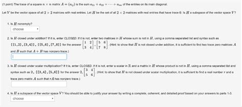 Solved 1 Point The Trace Of A Square N×nn×n Matrix