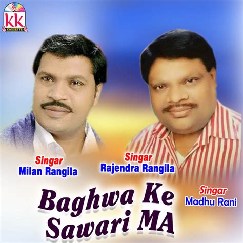 Baghwa Ke Sawari Ma Album By Rajendra Rangila Spotify