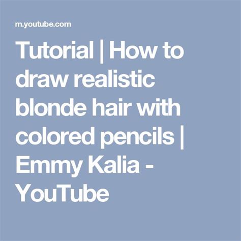 Tutorial How To Draw Realistic Blonde Hair With Colored Pencils