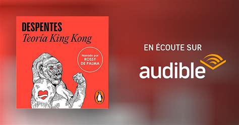 Teor A King Kong King Kong Theory Livre Audio Virginie Despentes