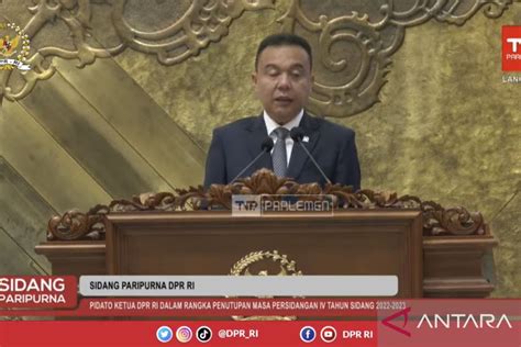 Dpr Paparkan Kinerja Masa Persidangan Iv Tahun Sidang