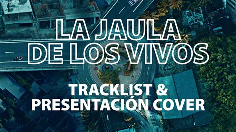 Lito Mc Cassidy La Jaula De Los Vivos Tracklist Presentac On