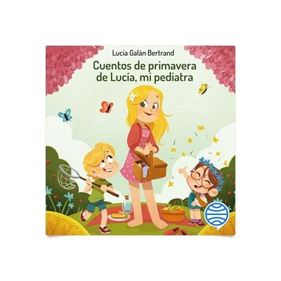 Cuentos De Primavera De Luc A Mi Pediatra Infantil Juvenil Los