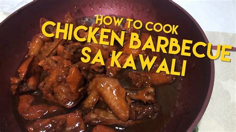 How To Chicken Barbecue Sa Kawali Youtube