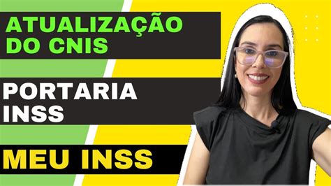 Portaria Do Inss Autoriza O Servi O De Atualiza O Do Cnis Pelo Meu