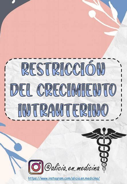 Restricción del Crecimiento Intrauterino Alicia en Medicina by