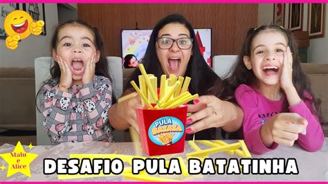 DESAFIO DA BATATINHA PUXA PUXA BATATINHA Malu E Alice YouTube