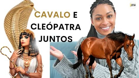 O que ESPERAR do ARQUÉTIPO da CLEÓPATRA e CAVALO JUNTOS YouTube