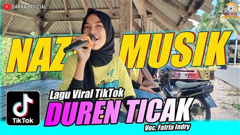 Lagu Viral Tiktok Duren Ticak Nazya Musik Voc Fatria Indry Youtube