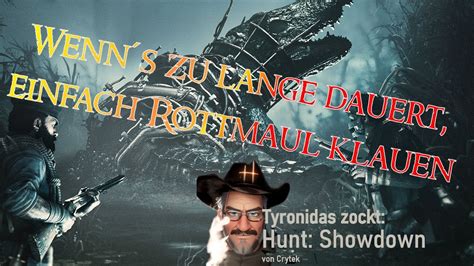 Hunt Showdown 32 Wenns Zu Lange Dauert Klaut Man Rottmaul YouTube