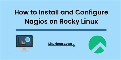 How To Install And Configure Nagios On Rocky Linux LinuxBoost