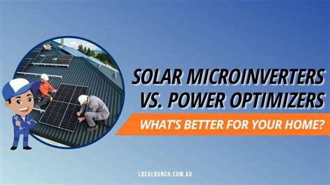 Solar Microinverters Vs Optimizers Whats Better For Your Home