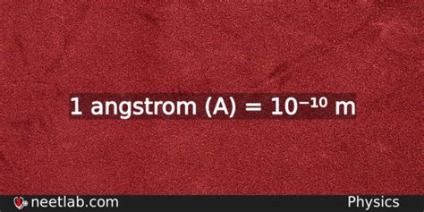 How many metres in one Angstrom - NEETLab