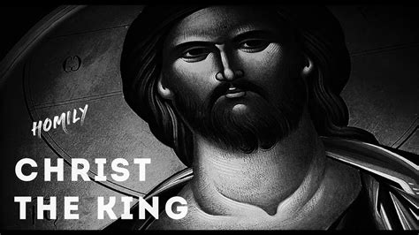 Homily For The Solemnity Of Christ The King Year A 26 November 2023