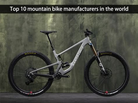 top  mountain bike manufacturers   world